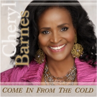 Cheryl Barnes "Come In From The Cold"